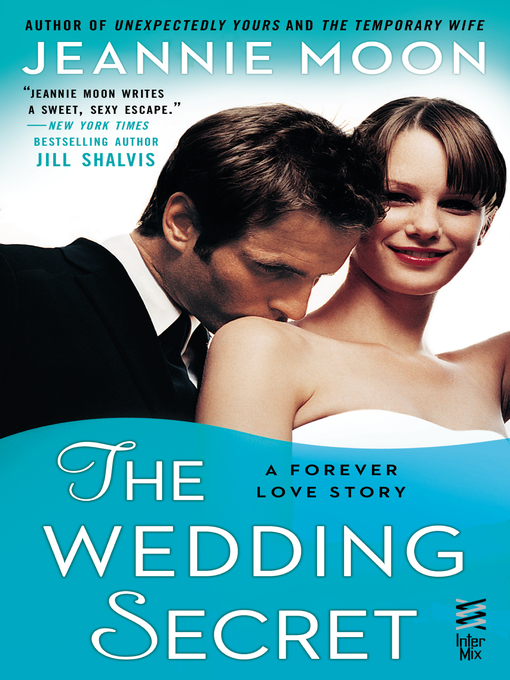 Title details for The Wedding Secret by Jeannie Moon - Available
